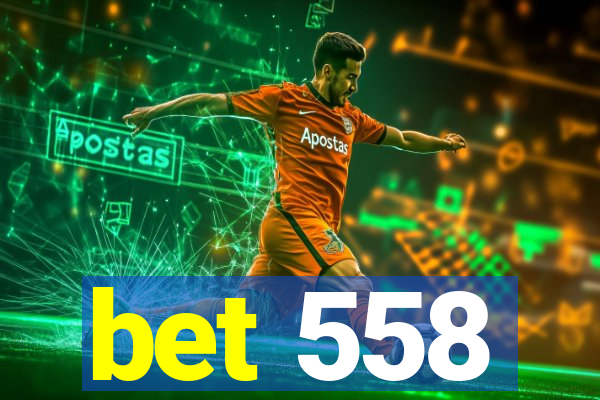 bet 558